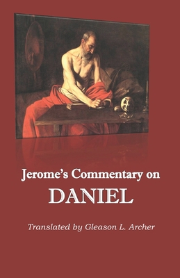 Jerome's Commentary on Daniel: Translated by Gl... B08KTTP2SW Book Cover