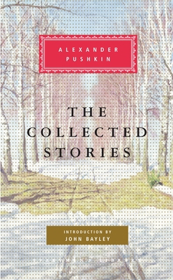 The Collected Stories of Alexander Pushkin: Int... 0375405496 Book Cover