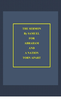 The Sermon By Samuel for Abraham: and a Nation ... 1714198588 Book Cover