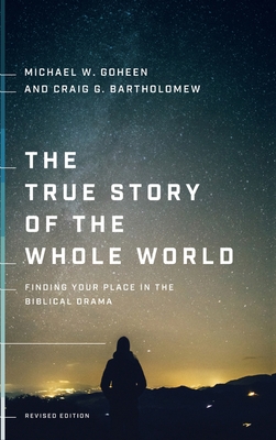 The True Story of the Whole World: Finding Your... 1587435160 Book Cover