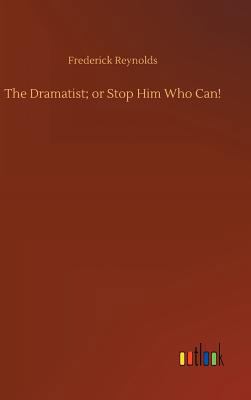 The Dramatist; or Stop Him Who Can! 3732681440 Book Cover