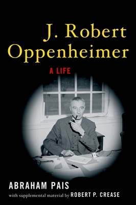 J. Robert Oppenheimer: A Life 0195327128 Book Cover