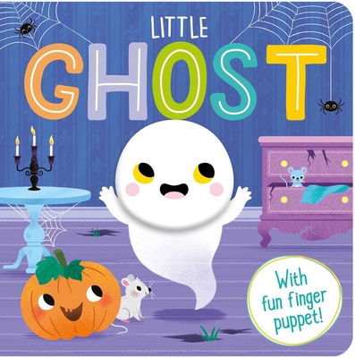 Little Ghost: A Finger Puppet Board Book 1800228120 Book Cover