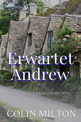 Erwartet Andrew: Expecting Andrew [German] B0F1DLTJT1 Book Cover