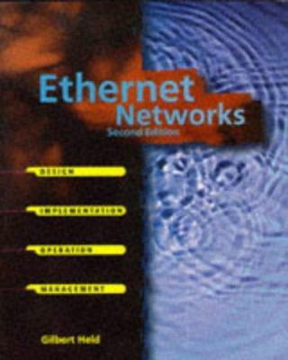 Ethernet Networks: Design, Implementation, Oper... 047112706X Book Cover