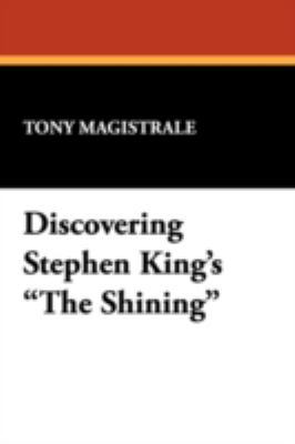 Discovering Stephen King's the Shining 1557421323 Book Cover