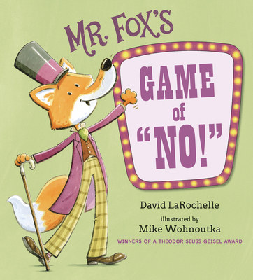 Mr. Fox's Game of No!: (A Fun Interactive Read-... 1536229679 Book Cover