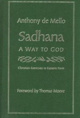 Sadhana, a Way to God: Christian Exercises in E... 0764801708 Book Cover