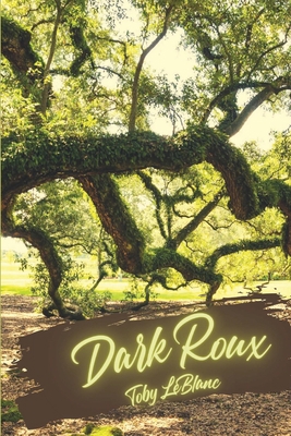 Dark Roux 1956692266 Book Cover