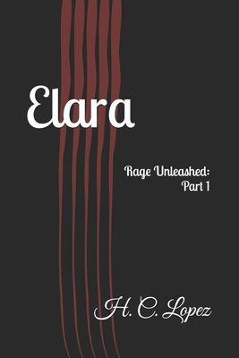Elara: Rage Unleashed B0DHQXGS94 Book Cover