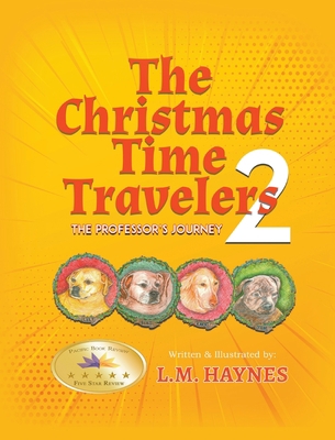 The Christmas Time Travelers 2: The Professor's... 1088024599 Book Cover
