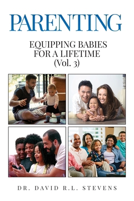 Parenting: Equipping Babies for a Lifetime B0CXL68Y6B Book Cover
