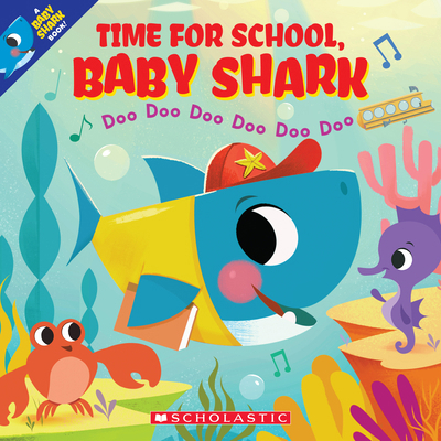 Time for School, Baby Shark: Doo Doo Doo Doo Do... 1338665286 Book Cover