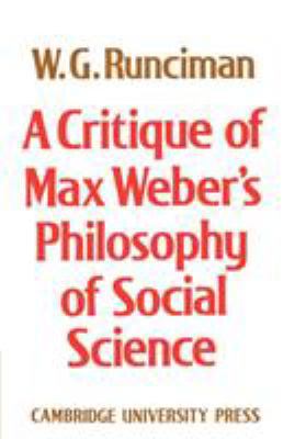 A Critique of Max Weber's Philosophy of Social ... 0521892759 Book Cover