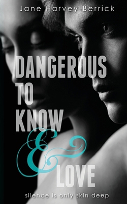 Dangerous to Know & Love 0957496168 Book Cover