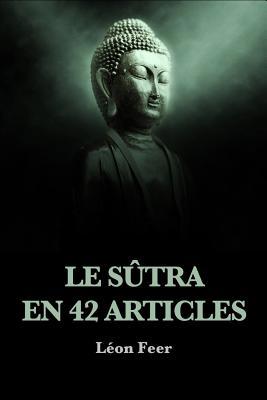 Le S?tra En 42 Articles [French] 1091752885 Book Cover