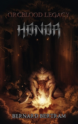 Orcblood Legacy: Honor 173276073X Book Cover