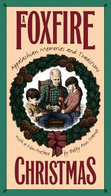 Foxfire Christmas: Appalachian Memories and Tra... 080784618X Book Cover