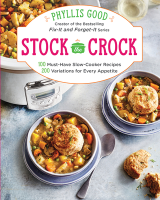 Stock the Crock: 100 Must-Have Slow-Cooker Reci... 0848753143 Book Cover