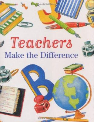 Teachers Make the Difference [With 24k Gold-Pla... 0880885157 Book Cover