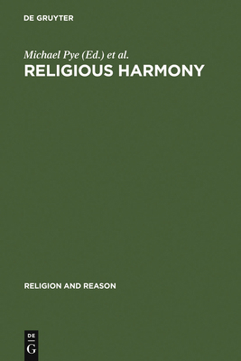 Religious Harmony: Problems, Practice, and Educ... 3110188473 Book Cover