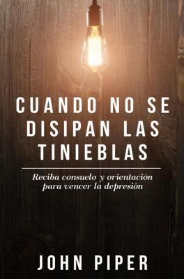 Cuando No Se Disipan Las Tinieblas [Spanish] 0825457858 Book Cover