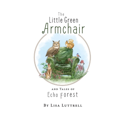 The Little Green Armchair and Tales of Echo Forest 1642377880 Book Cover