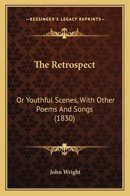 The Retrospect: Or Youthful Scenes, with Other ... 1164866079 Book Cover