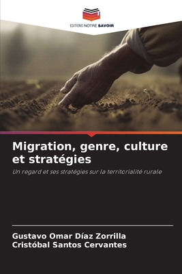 Migration, genre, culture et stratégies [French] 620792410X Book Cover