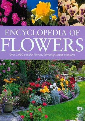 Encyclopedia of Flowers: Over 1,000 Popular Flo... 1875137874 Book Cover