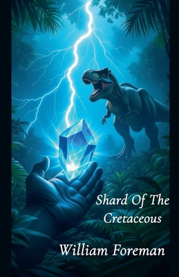 Shard Of The Cretaceous B0FQMG1VWQ Book Cover