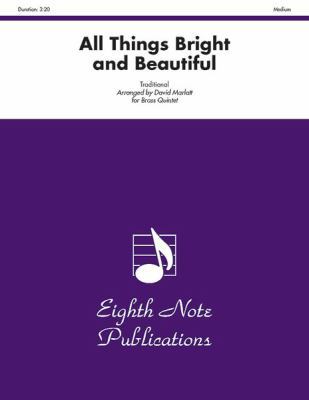 All Things Bright and Beautiful: Score & Parts 1554720303 Book Cover