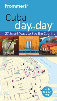 Frommer's Cuba Day by Day [With Map] 0470721618 Book Cover