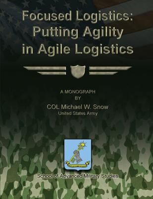 Focused Logistics - Putting Agility in Agile Lo... 1479215023 Book Cover