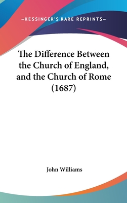 The Difference Between the Church of England, a... 1161962522 Book Cover