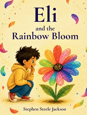 Eli and the Rainbow Bloom B0HF6FMFTQ Book Cover