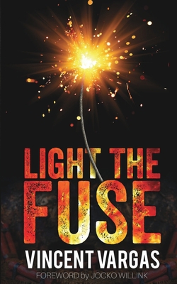 Light The Fuse 1970155051 Book Cover