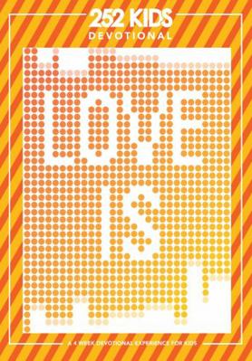 Love Is: A 4-Week Devotional Experience for Kids 1941259693 Book Cover