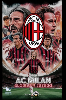 AC MILAN Glorias y Futuro [Spanish]            Book Cover