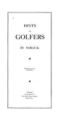 Hints to Golfers 1533533636 Book Cover