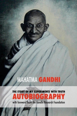 The Story of My Experiments with Truth: Mahatma... 1539685705 Book Cover