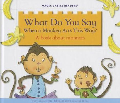What Do You Say When a Monkey Acts This Way?: A... 1623235901 Book Cover