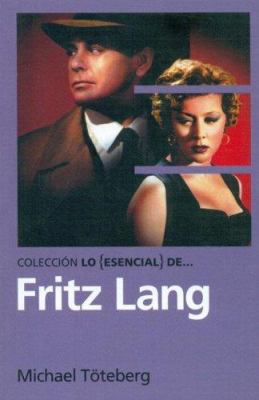 Fritz Lang (Spanish Edition) [Spanish] 8496576167 Book Cover