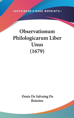 Observationum Philologicarum Liber Unus (1679) [Latin] 1120371538 Book Cover