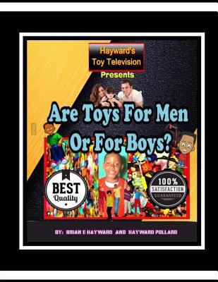 Are Toys For Men Or For Boys? 1981317015 Book Cover