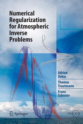 Numerical Regularization for Atmospheric Invers... 3642424015 Book Cover