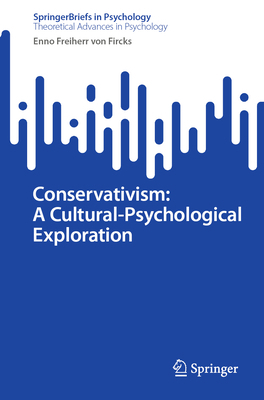 Conservativism: A Cultural-Psychological Explor... 3031512049 Book Cover