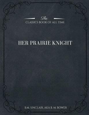 Her Prairie Knight 1546980725 Book Cover