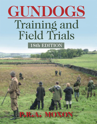 Gundogs: Training and Field Trials 184689090X Book Cover