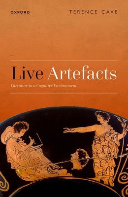 Live Artefacts: Literature in a Cognitive Envir... 0192858122 Book Cover